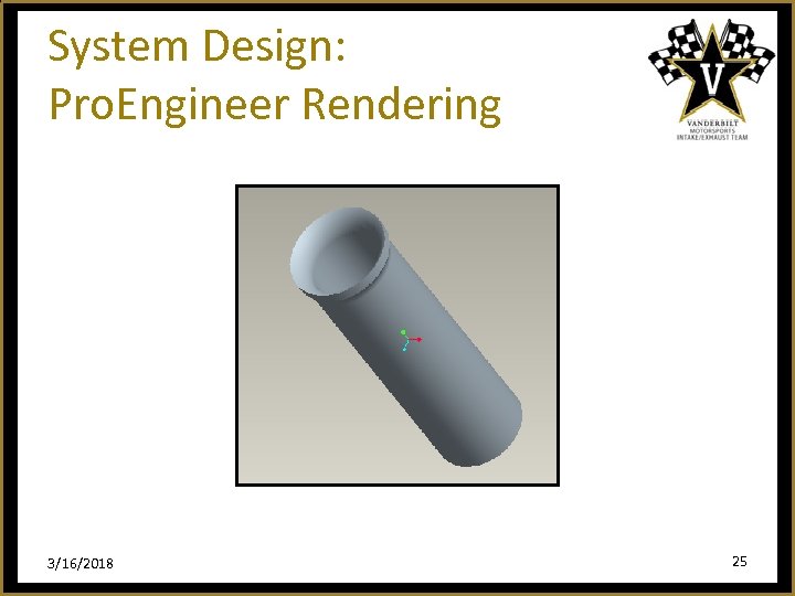System Design: Pro. Engineer Rendering 3/16/2018 25 