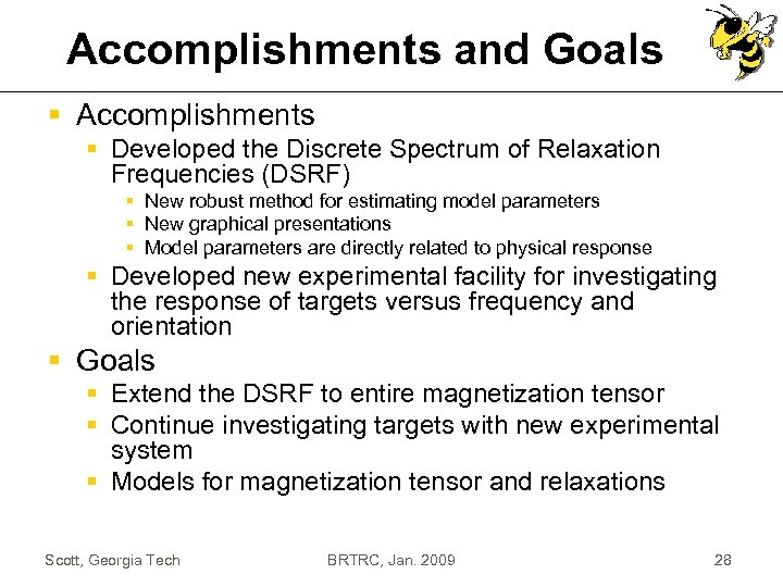 Accomplishments and Goals § Accomplishments § Developed the Discrete Spectrum of Relaxation Frequencies (DSRF)