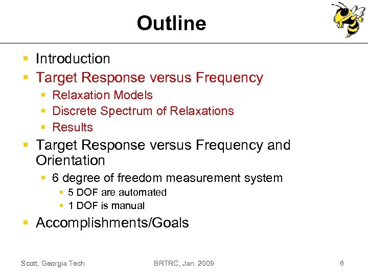 Outline § Introduction § Target Response versus Frequency § Relaxation Models § Discrete Spectrum