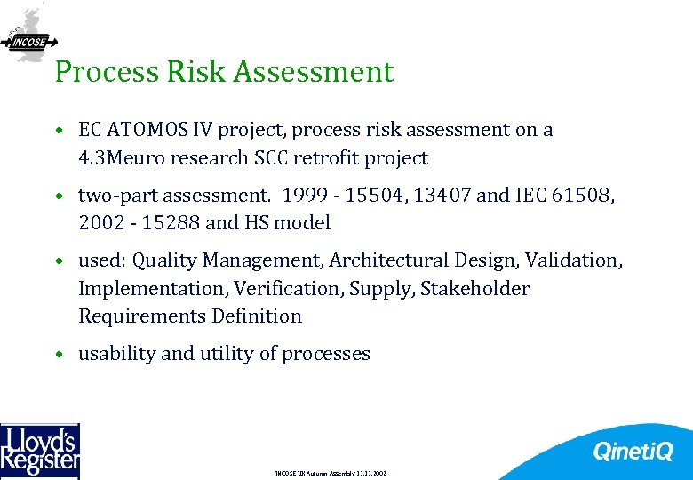 19 Process Risk Assessment • EC ATOMOS IV project, process risk assessment on a