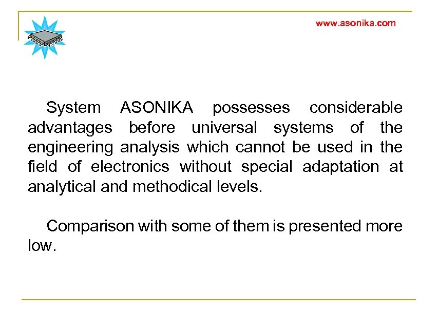 www. asonika. com System ASONIKA possesses considerable advantages before universal systems of the engineering