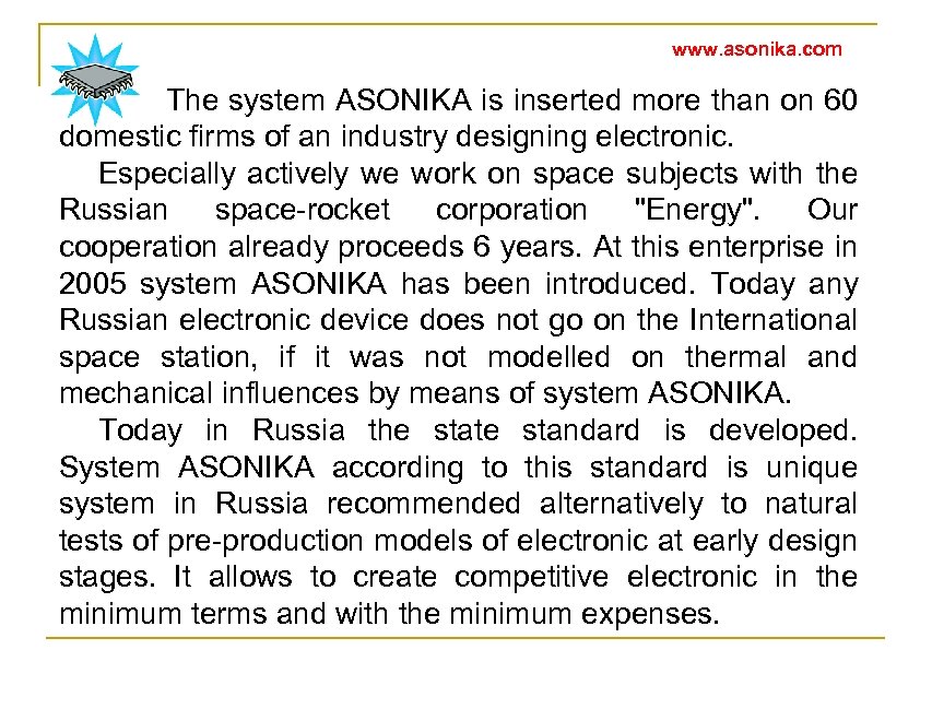 www. asonika. com The system ASONIKA is inserted more than on 60 domestic firms
