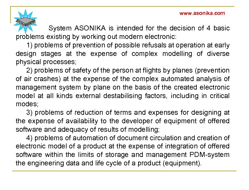 www. asonika. com System ASONIKA is intended for the decision of 4 basic problems