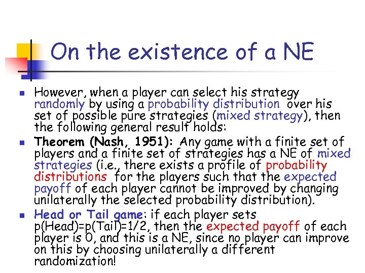 On the existence of a NE n n n However, when a player can