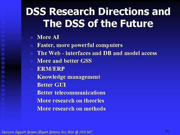 DSS Research Directions and The DSS of the Future n n n n n