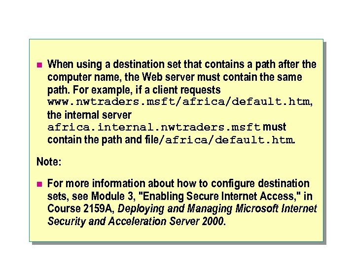 n When using a destination set that contains a path after the computer name,