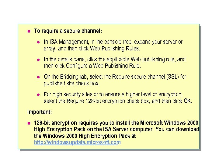 n To require a secure channel: l In ISA Management, in the console tree,