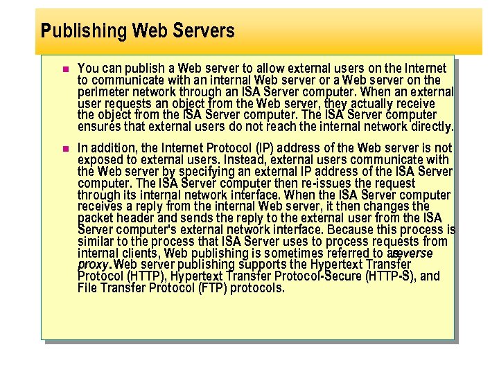 Publishing Web Servers n You can publish a Web server to allow external users
