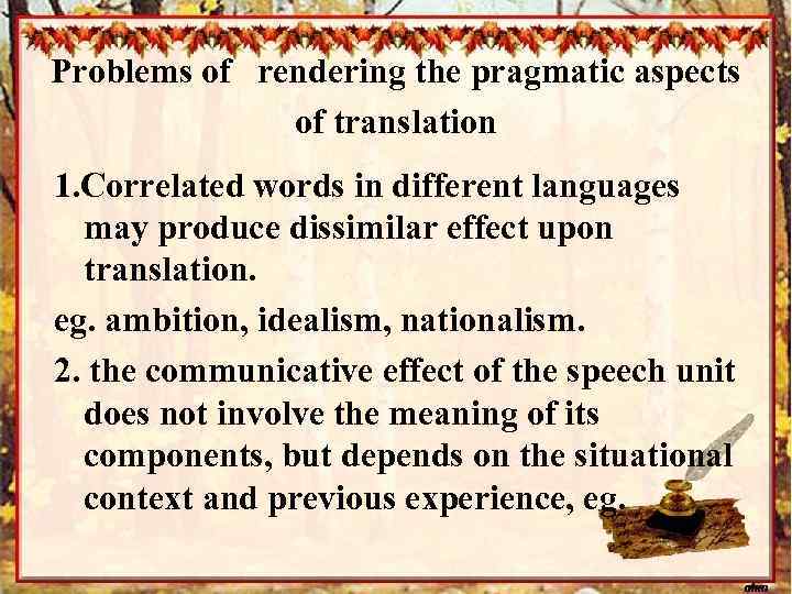 Problems of rendering the pragmatic aspects of translation 1. Correlated words in different languages