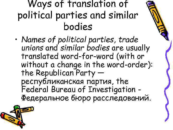 Ways of translation of political parties and similar bodies • Names of political parties,