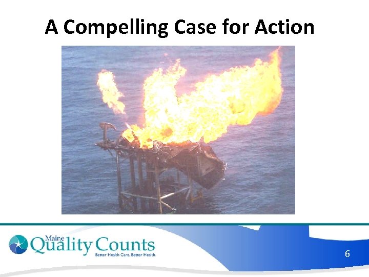 A Compelling Case for Action 6 