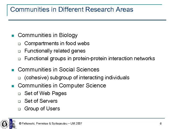 Communities in Different Research Areas Communities in Biology Communities in Social Sciences Compartments in