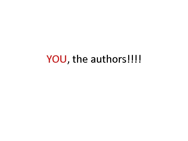 YOU, the authors!!!! 