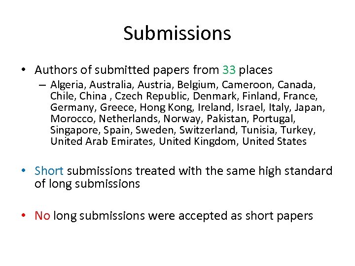 Submissions • Authors of submitted papers from 33 places – Algeria, Australia, Austria, Belgium,