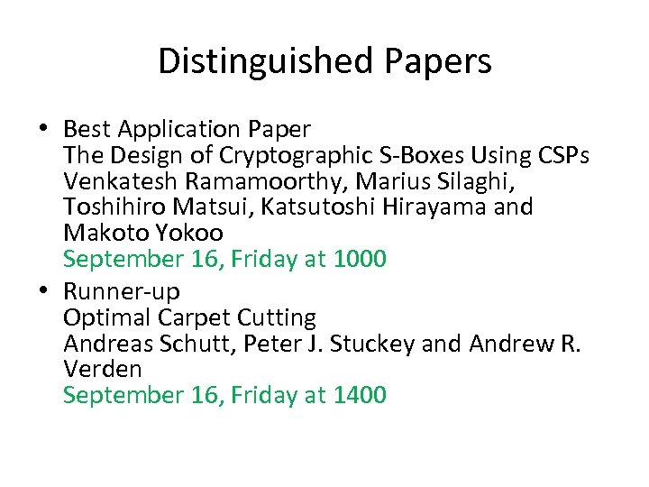 Distinguished Papers • Best Application Paper The Design of Cryptographic S-Boxes Using CSPs Venkatesh