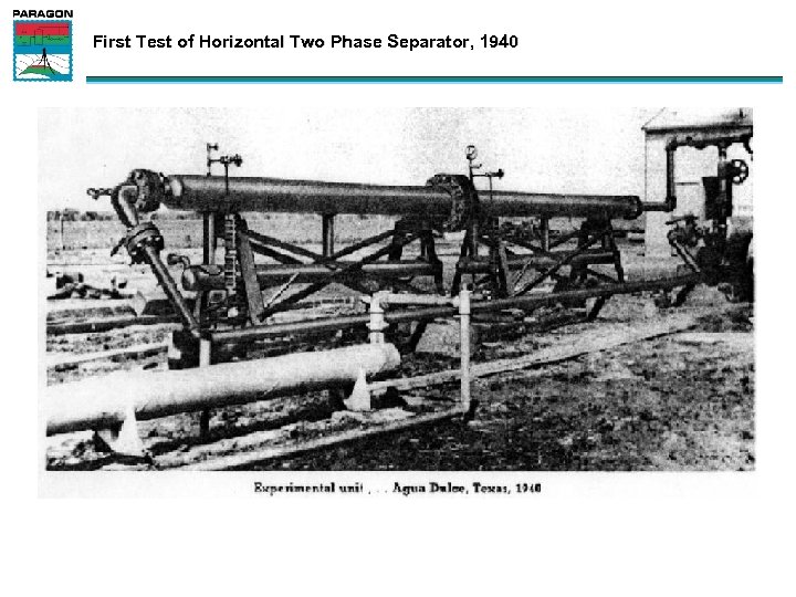 First Test of Horizontal Two Phase Separator, 1940 