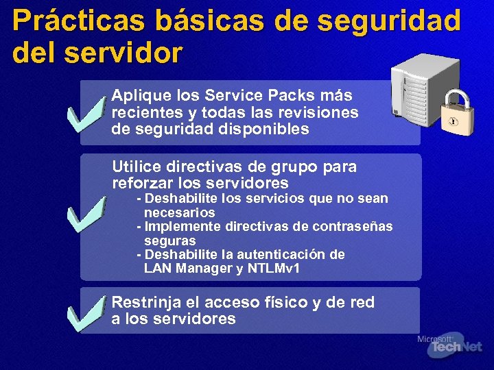 Prácticas básicas de seguridad del servidor Aplique los Service Packs más recientes y todas
