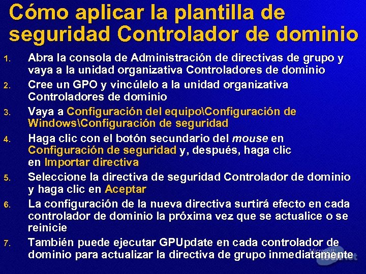 Cómo aplicar la plantilla de seguridad Controlador de dominio 1. 2. 3. 4. 5.