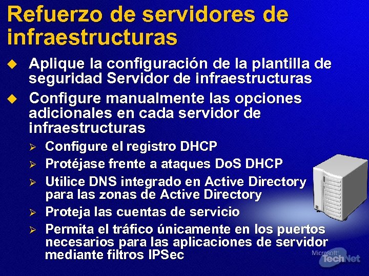 Refuerzo de servidores de infraestructuras u u Aplique la configuración de la plantilla de