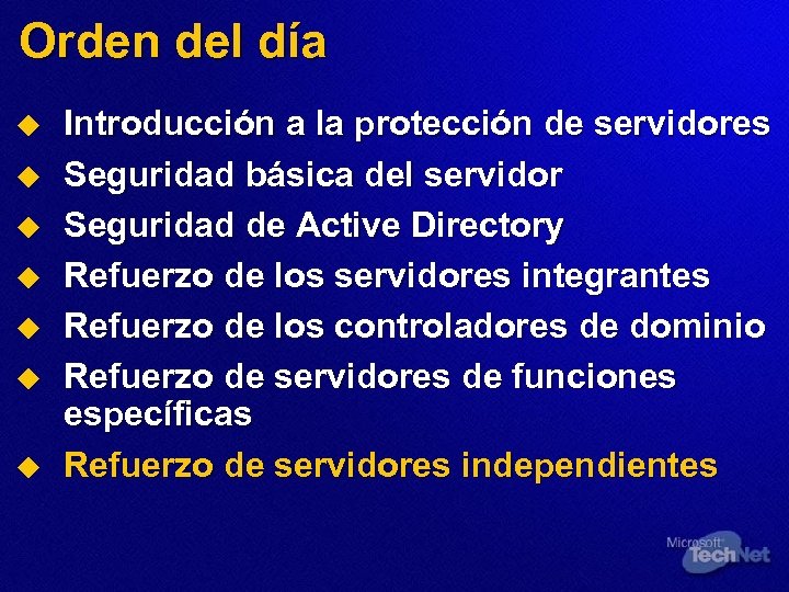 Orden del día u u u u Introducción a la protección de servidores Seguridad