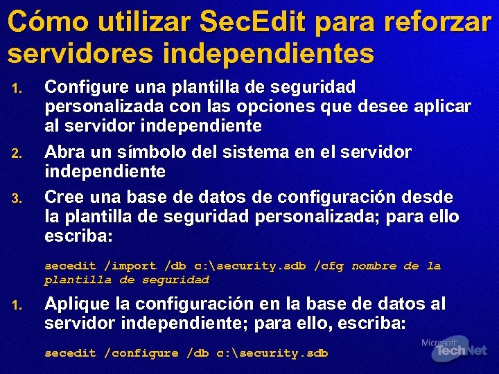 Cómo utilizar Sec. Edit para reforzar servidores independientes 1. 2. 3. Configure una plantilla