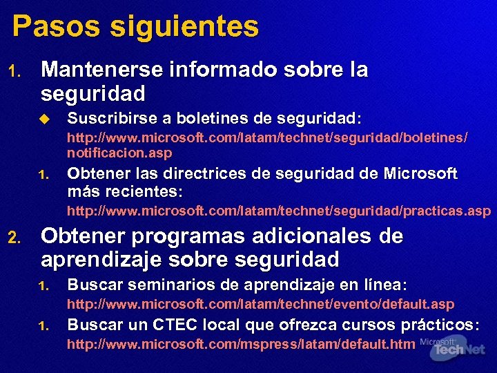Pasos siguientes 1. Mantenerse informado sobre la seguridad u Suscribirse a boletines de seguridad:
