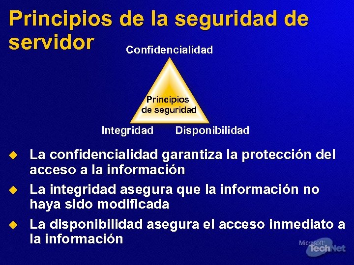 Principios de la seguridad de servidor Confidencialidad Principios de seguridad Integridad u u u