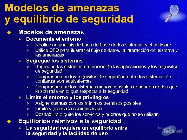 Modelos de amenazas y equilibrio de seguridad u Modelos de amenazas Ø Documente el
