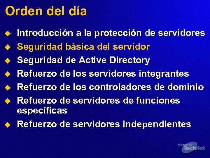 Orden del día u u u u Introducción a la protección de servidores Seguridad