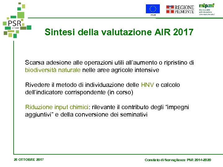 Sintesi della valutazione AIR 2017 Scarsa adesione alle operazioni utili all’aumento o ripristino di