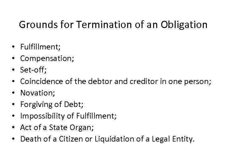 Grounds for Termination of an Obligation • • • Fulfillment; Compensation; Set-off; Coincidence of