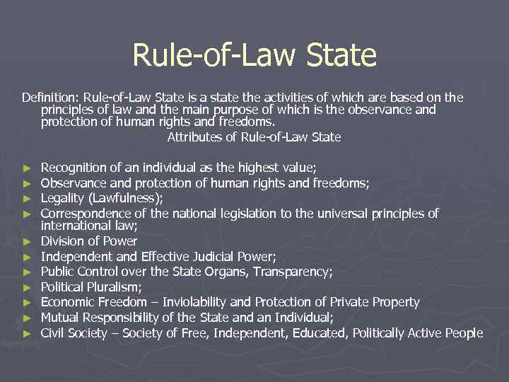 Rule-of-Law State Definition: Rule-of-Law State is a state the activities of which are based