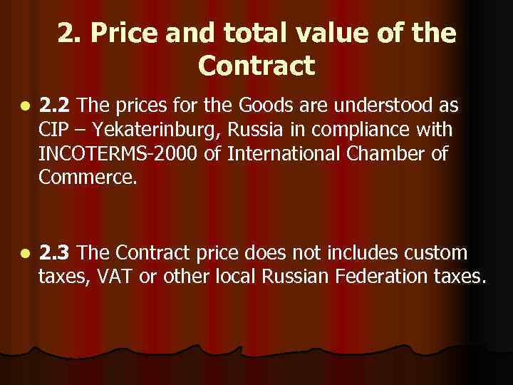 2. Price and total value of the Contract l 2. 2 The prices for