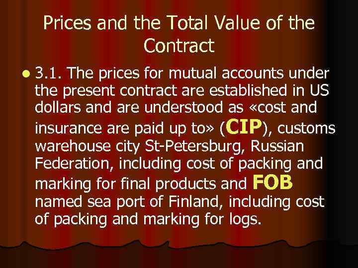 Prices and the Total Value of the Contract l 3. 1. The prices for