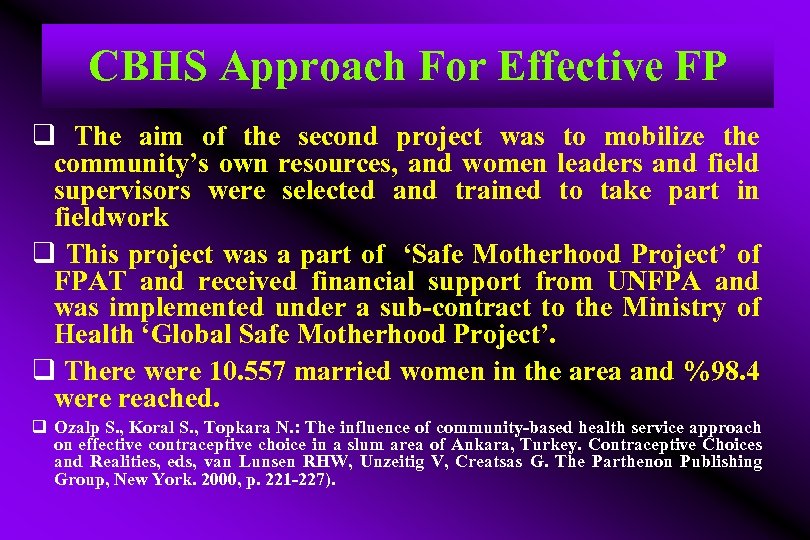 CBHS Approach For Effective FP q The aim of the second project was to