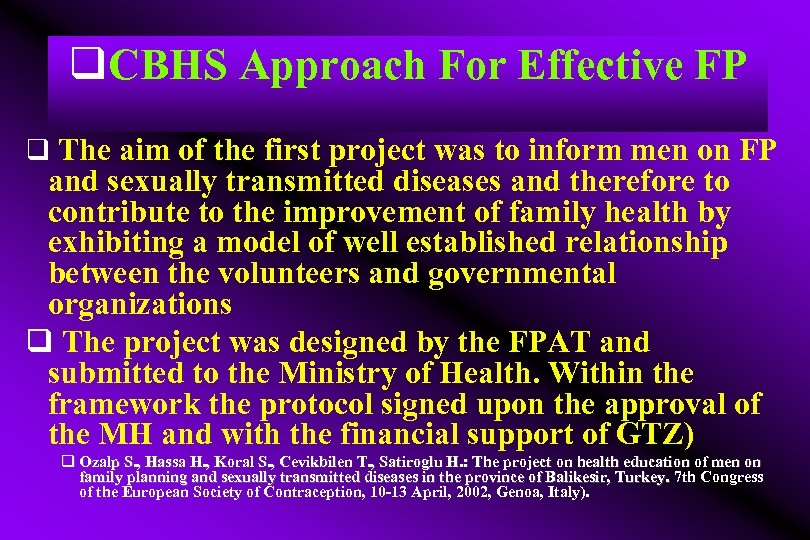 q. CBHS Approach For Effective FP q The aim of the first project was
