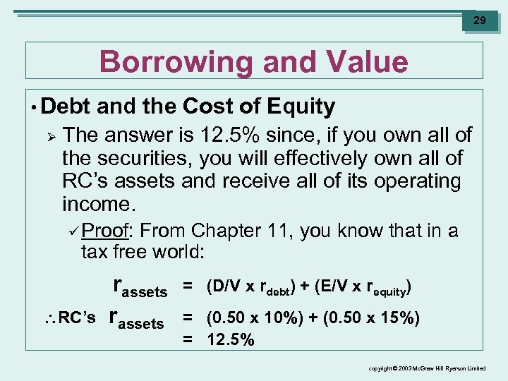 29 Borrowing and Value • Debt Ø and the Cost of Equity The answer