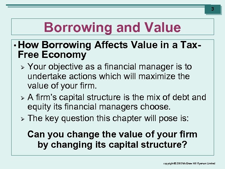 3 Borrowing and Value • How Borrowing Affects Value in a Tax. Free Economy