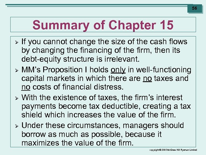 56 Summary of Chapter 15 Ø Ø If you cannot change the size of