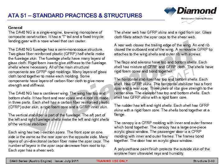 ATA 51 – STANDARD PRACTICES & STRUCTURES General The DA 40 NG is a