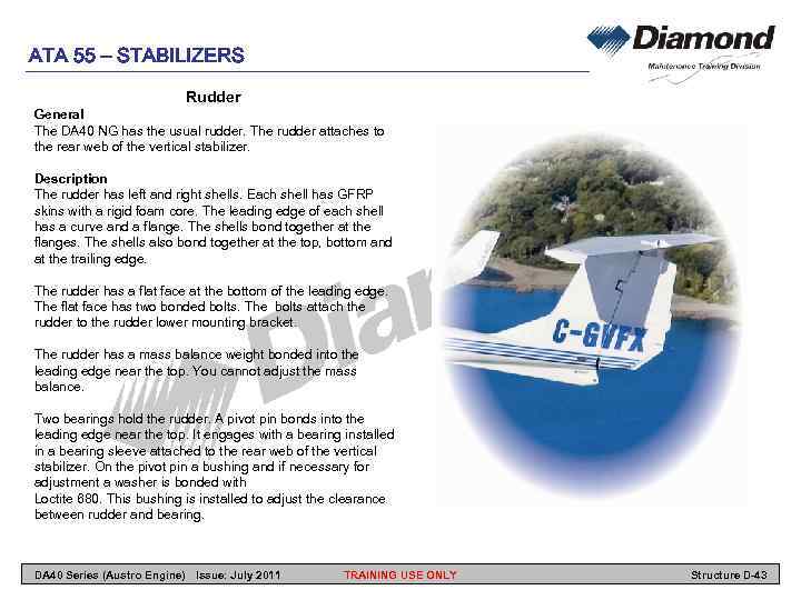 ATA 55 – STABILIZERS Rudder General The DA 40 NG has the usual rudder.