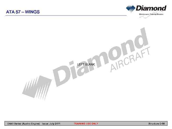 ATA 57 – WINGS LEFT BLANK DA 40 Series (Austro Engine) Issue: July 2011