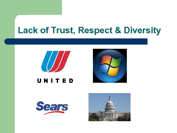 Lack of Trust, Respect & Diversity 