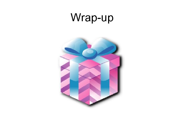 Wrap-up 