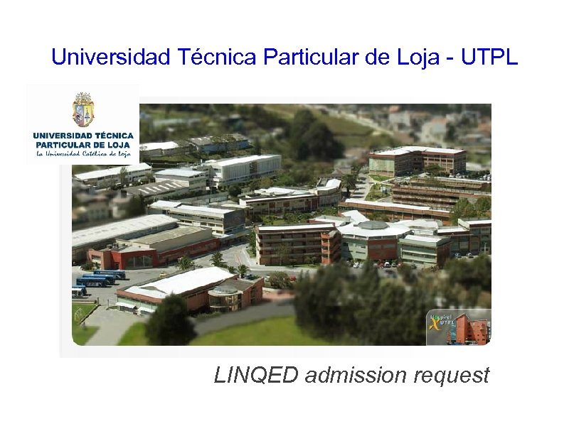 Universidad Técnica Particular de Loja - UTPL LINQED admission request 