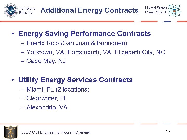 Homeland Security Additional Energy Contracts United States Coast Guard • Energy Saving Performance Contracts