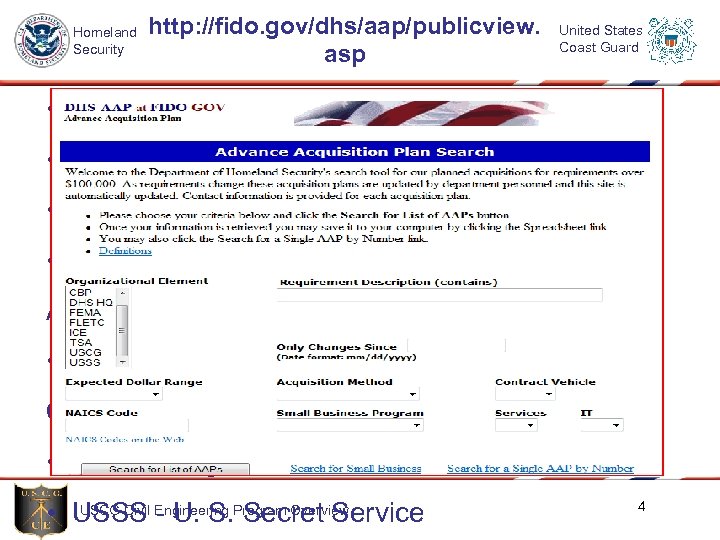 Homeland Security http: //fido. gov/dhs/aap/publicview. asp United States Coast Guard • U. S. Coast