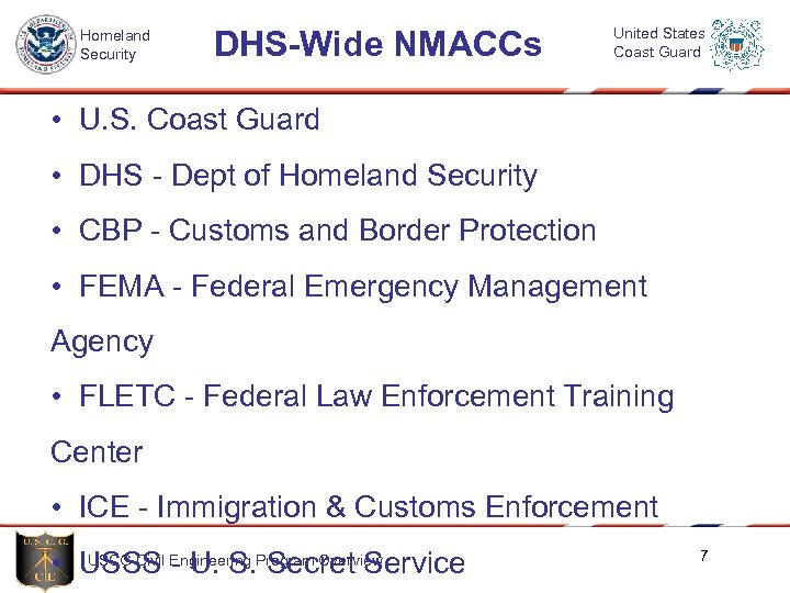 Homeland Security DHS-Wide NMACCs United States Coast Guard • U. S. Coast Guard •