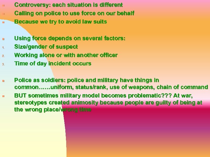 n n 1. 2. 3. n n Controversy: each situation is different Calling on