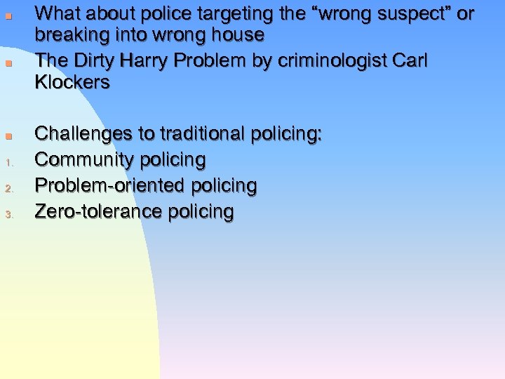 n n n 1. 2. 3. What about police targeting the “wrong suspect” or